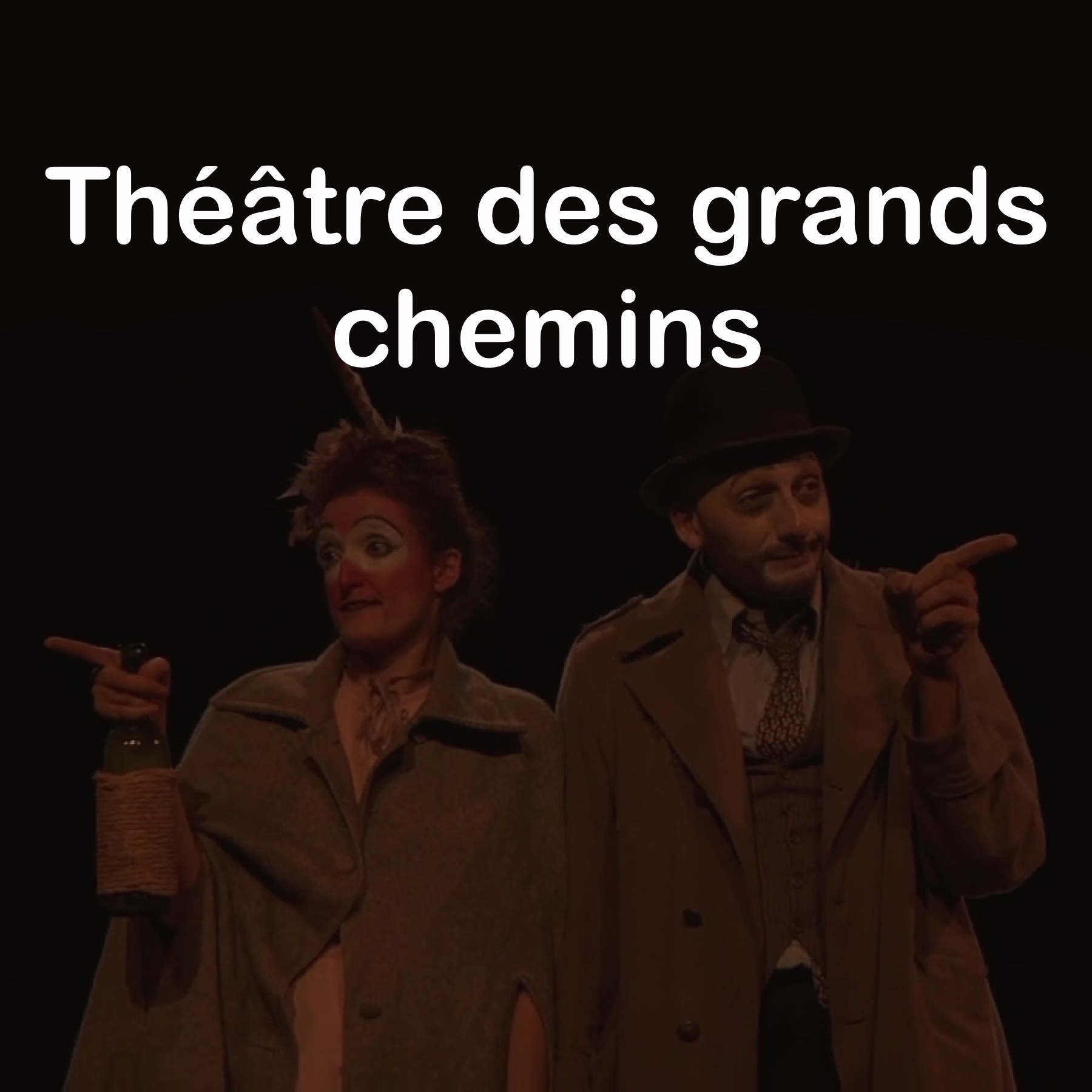 Théâtre des grands chemins