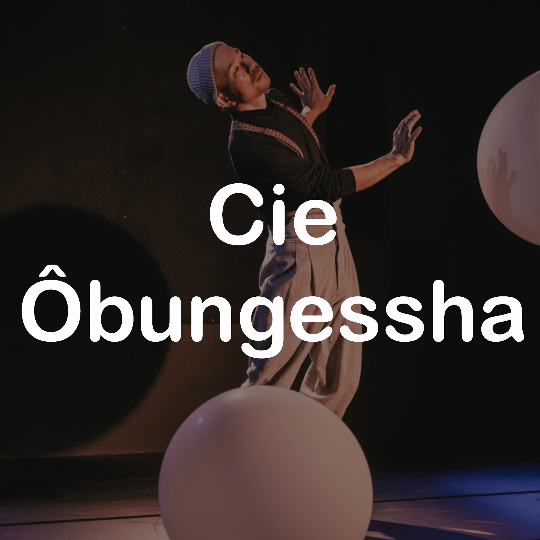 Cie Ôbungessha