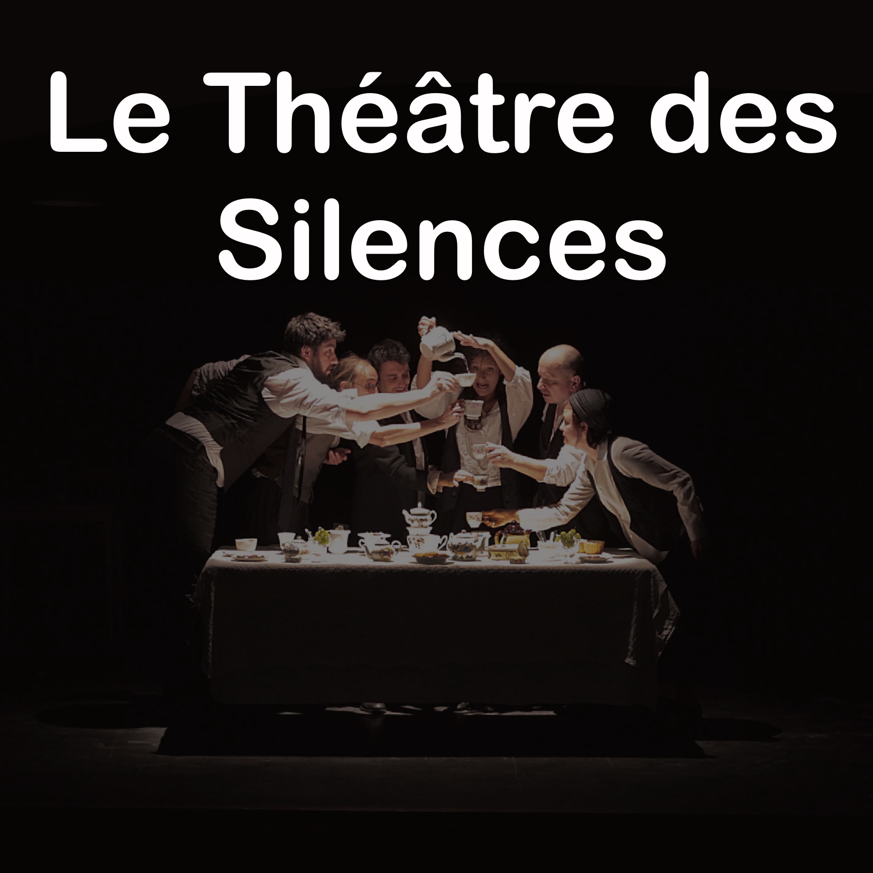 le Théâtre des Silences